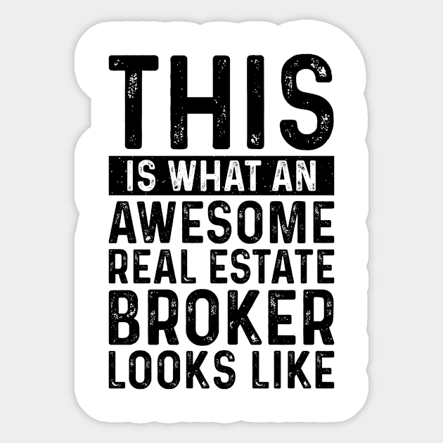 This Is What An Awesome Real Estate Broker Looks Like Sticker by Saimarts